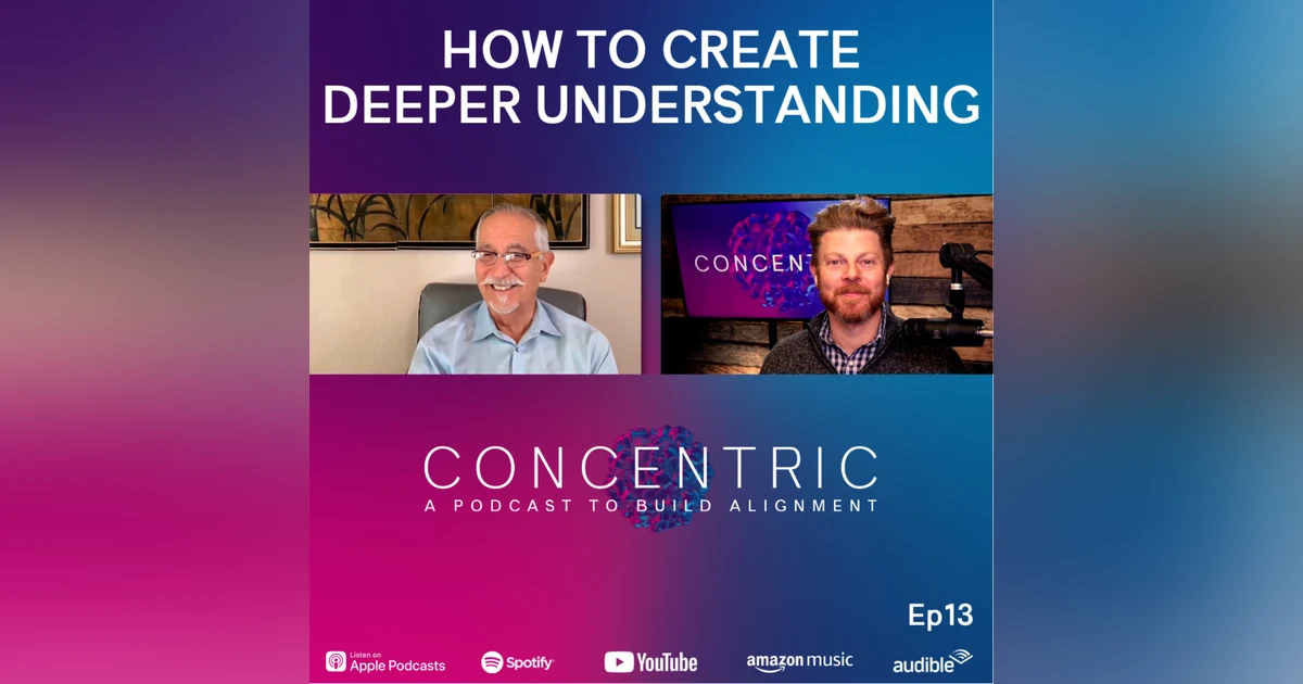 Ep13 Understanding at a Deeper Level