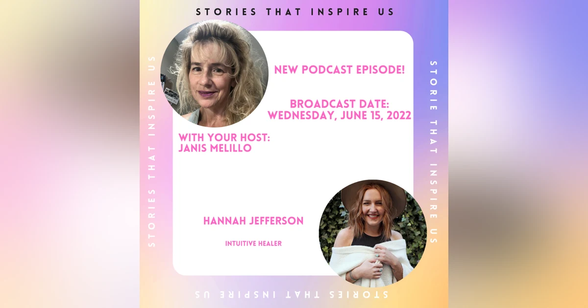 Stories That Inspire Us with Hannah Jefferson - 06.15.22