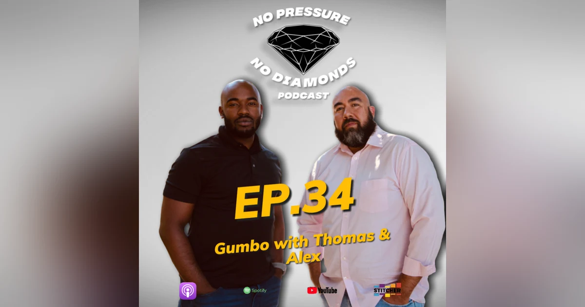 EP.34 Gumbo with Thomas and Alex