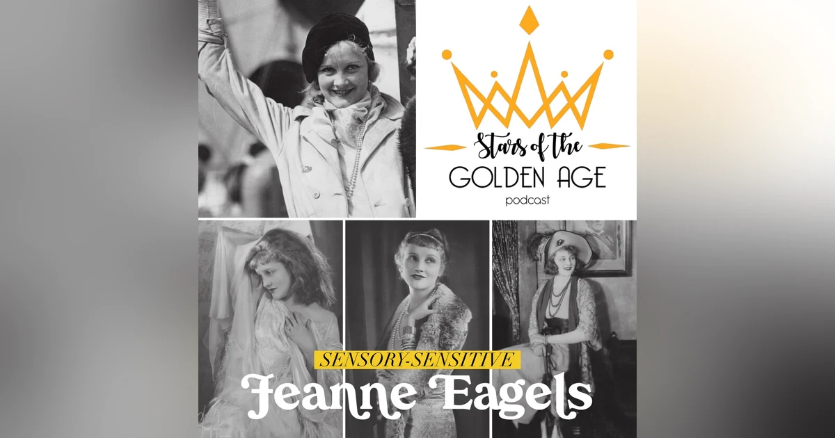 Jeanne Eagels (Sensory-Sensitive)