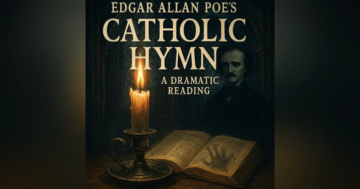 Catholic Hymn by Edgar Allan Poe