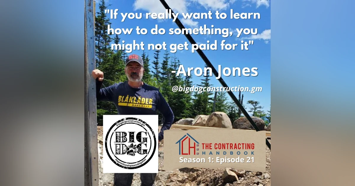 Aron Jones of Big Dog Construction out of Grand Manan, New Brunswick (Part 2)