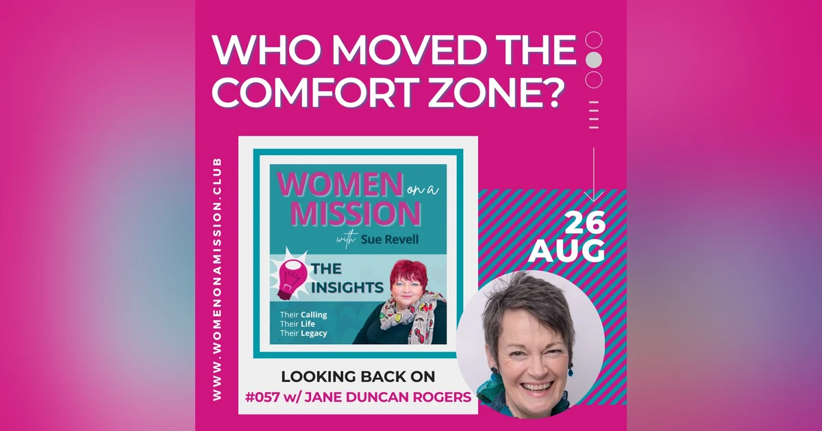 #058: Looking back on "Who Moved The Comfort Zone?" with Jane Duncan Rogers