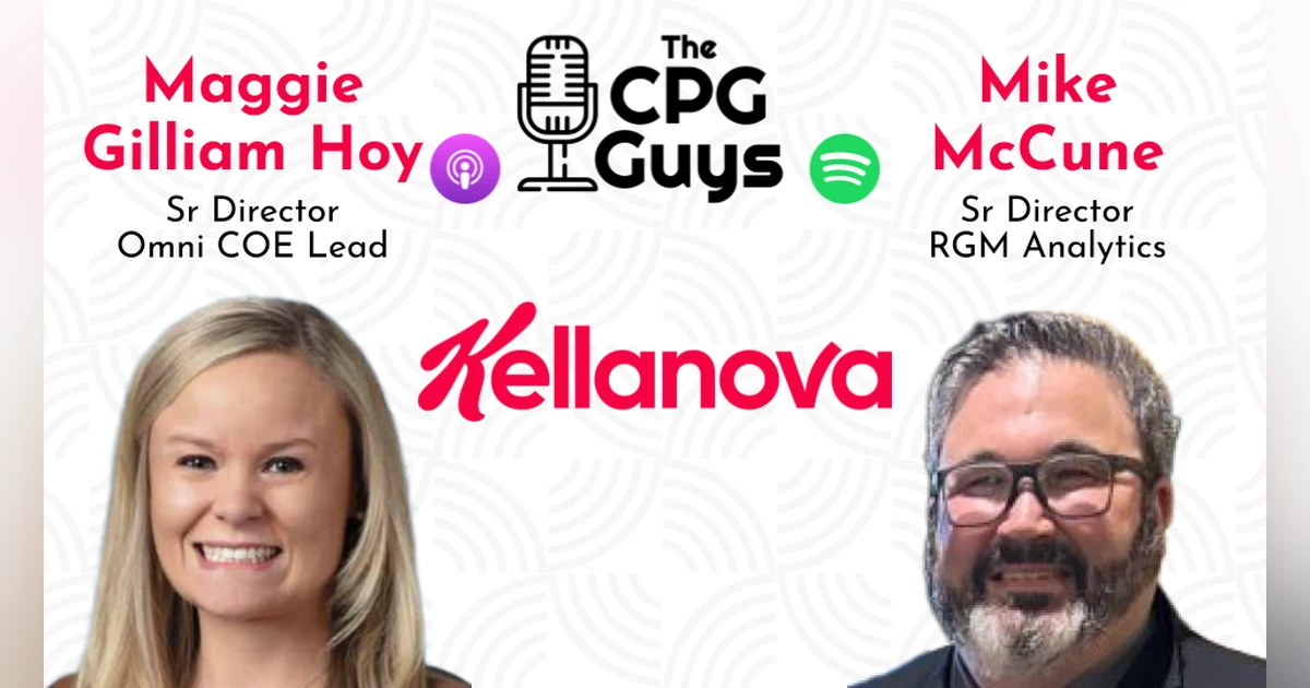 Analyzing Omnichannel Success with Kellanova's Mike McCune & Maggie Gilliam Hoy