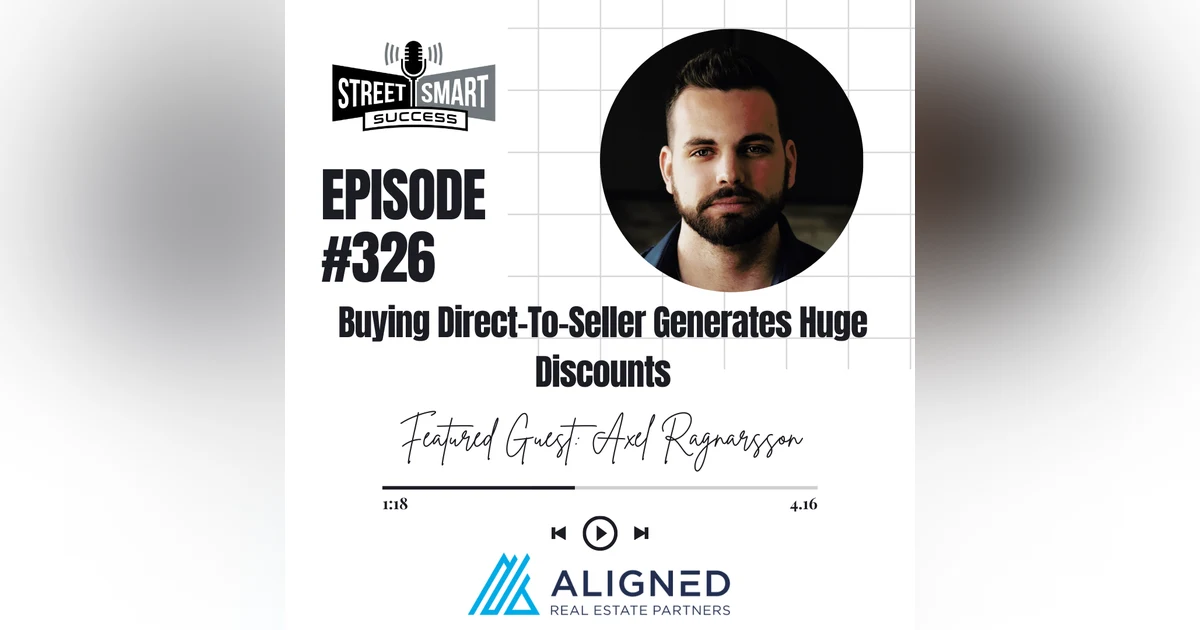326: Buying Direct-To-Seller Generates Huge Discounts