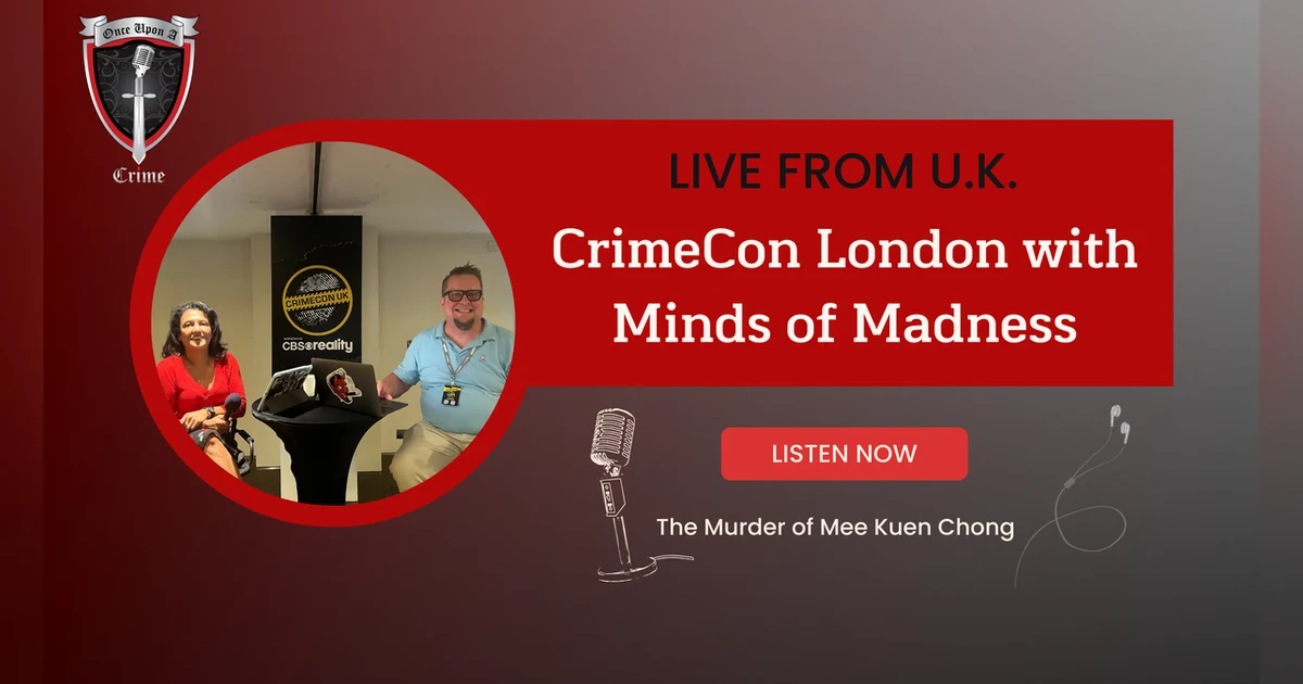 S8: Bonus Episode: OUAC LIVE at CrimeCon London with Minds of Madness