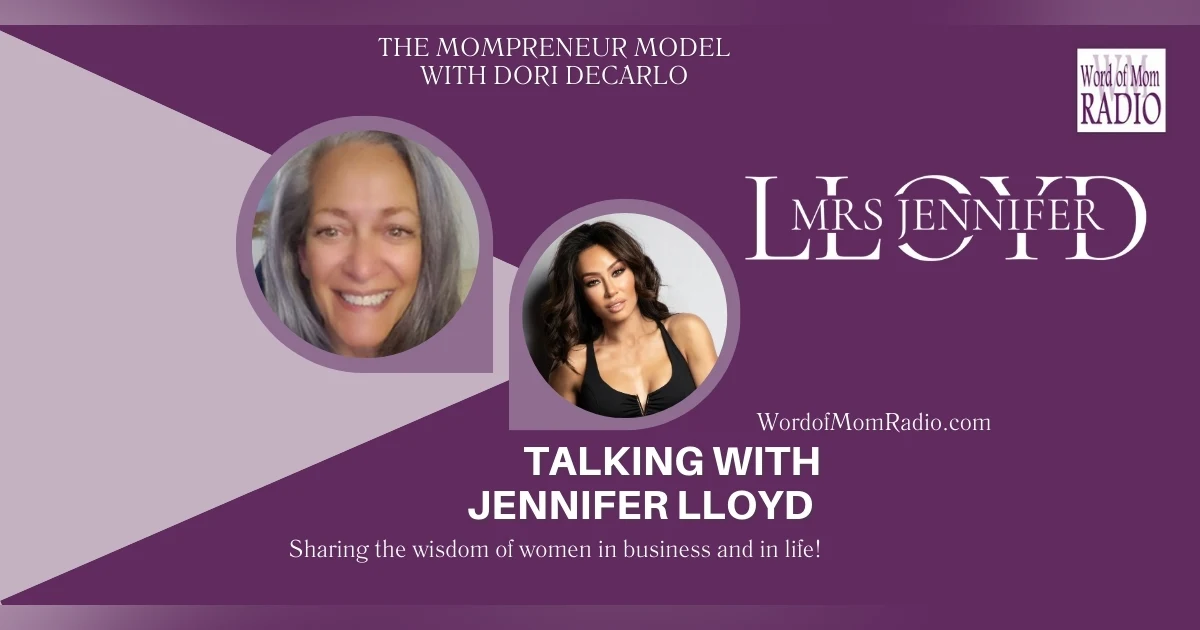 Jennifer Lloyd on The Mompreneur Model with Dori DeCarlo on WoMRadio