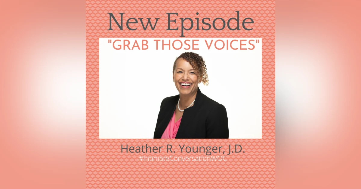 “Grab Those Voices” with Heather R. Younger, J.D.