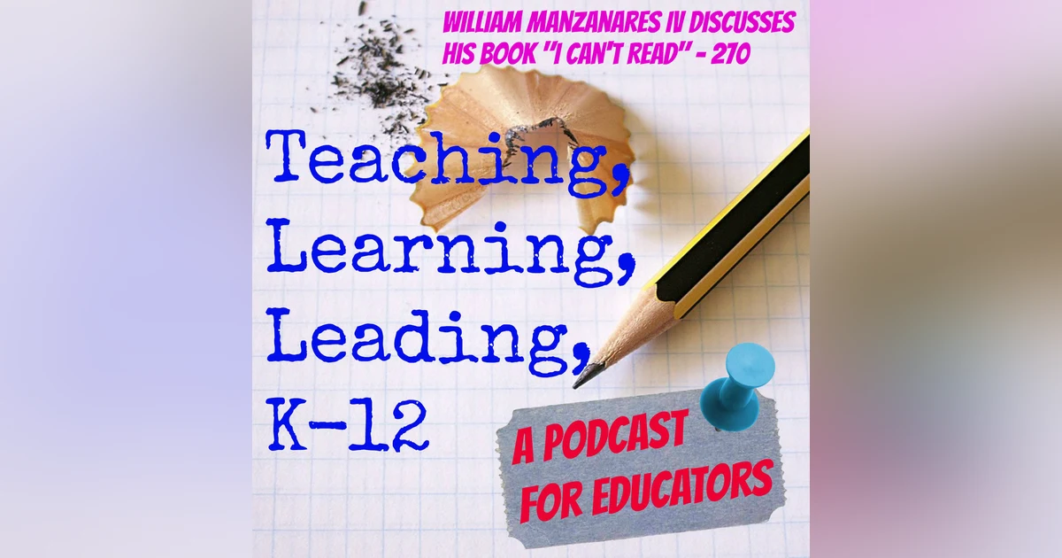 William Manzanares IV discusses his book - "I Can't Read" - 270