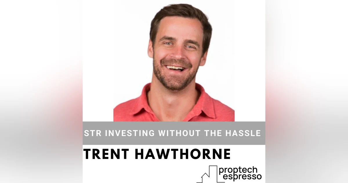Trent Hawthorne - STR Investing Without The Hassle