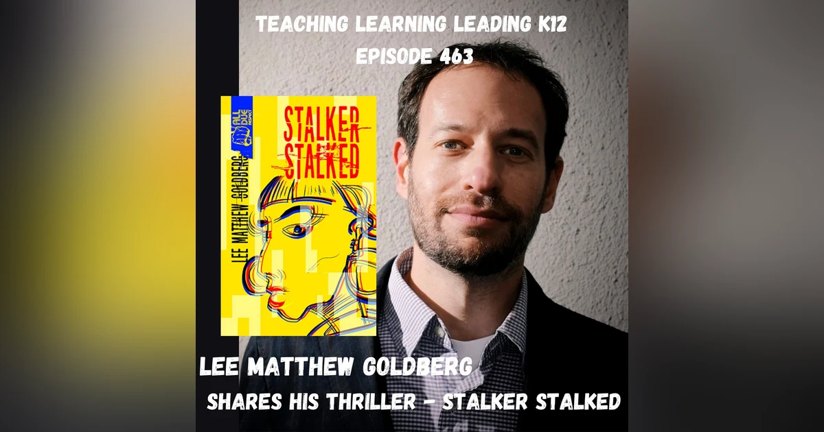 Lee Matthew Goldberg Shares His Thriller - Stalker Stalked - 463