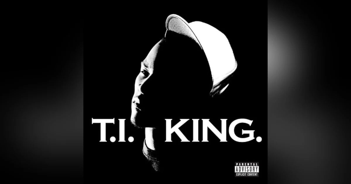 T.I.-King (2006): A Royal Charge To The Throne