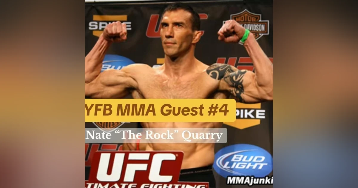 MMA Veteran Guest #4: Nate "The Rock" Quarry
