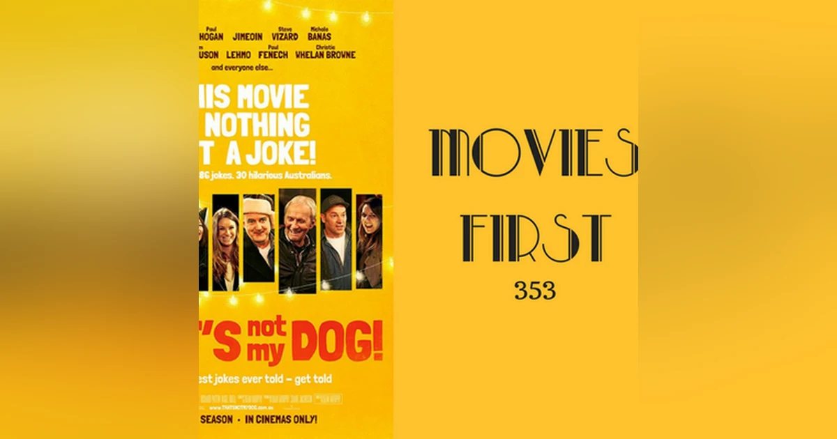 353: That's Not My Dog - Movies First with Alex First