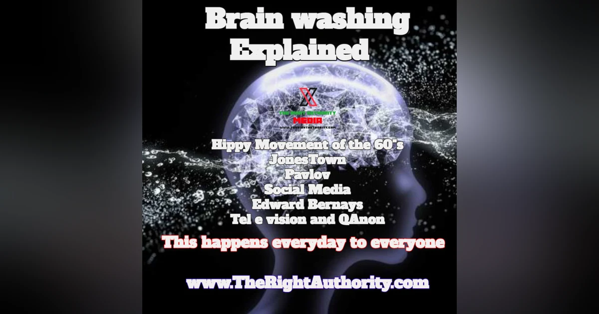 Brain washing Explained!
