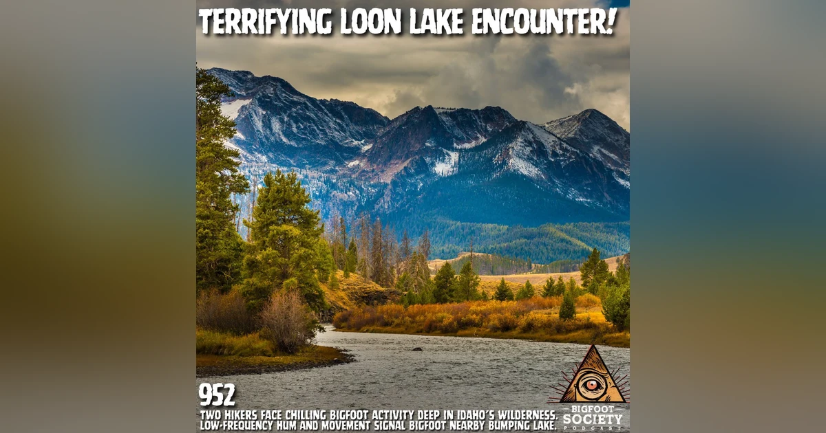 Terrifying Loon Lake & Bumping Lake Bigfoot Encounters | Real Idaho & Washington Sightings
