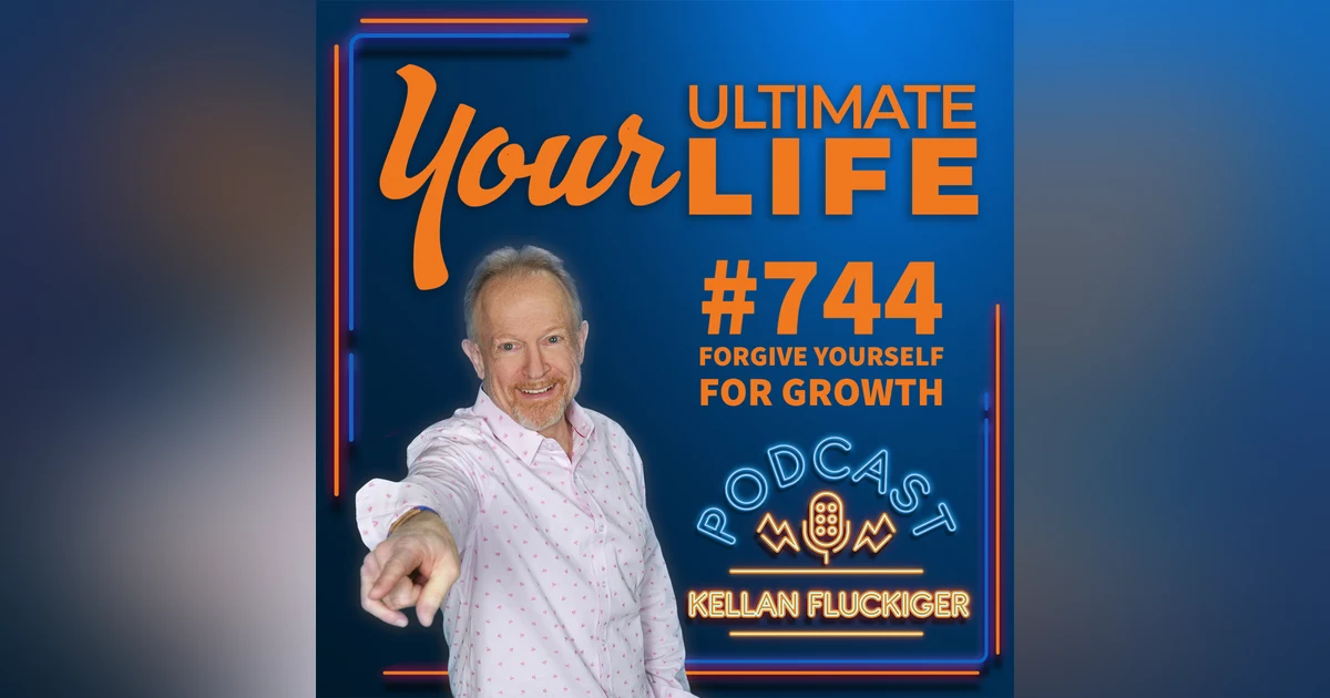 Forgive Yourself for Growth, #744