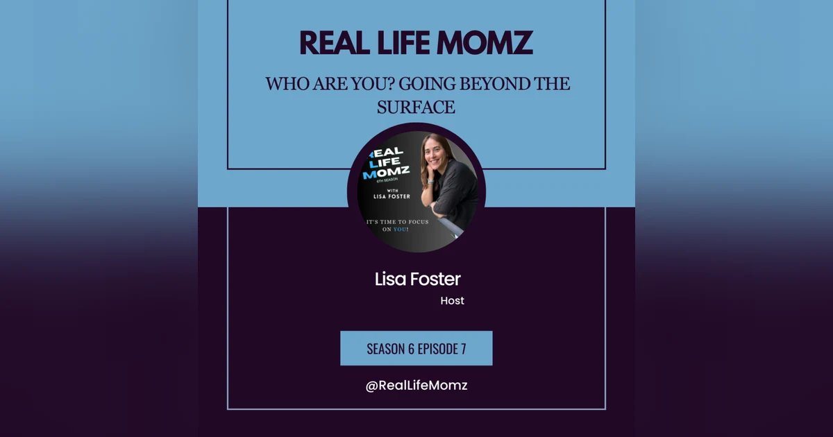 Who Are You? Going Beyond The Surface with Lisa Foster