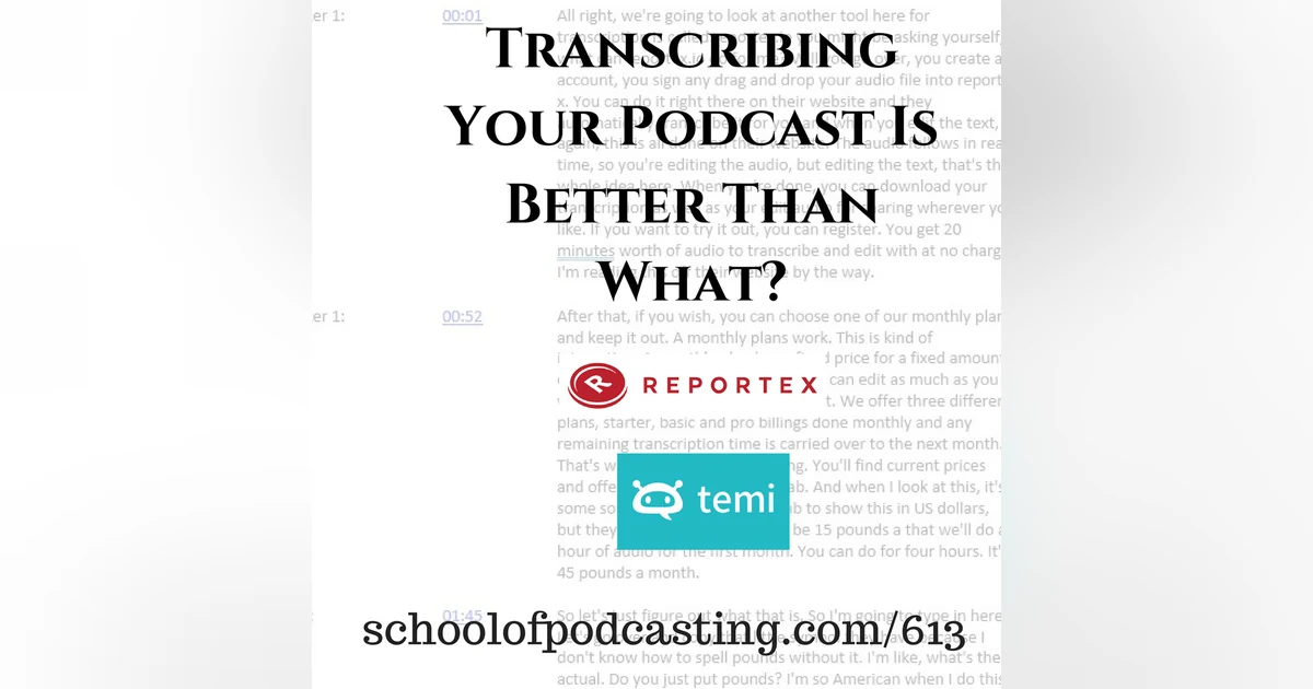 Transcribing Your Podcast Is Better Than What?