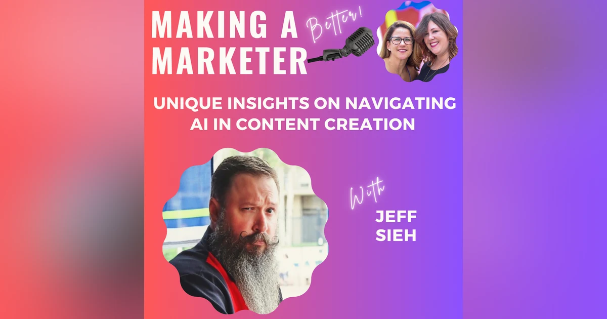 Unique Insights on Navigating AI in Content Creation with Jeff Sieh