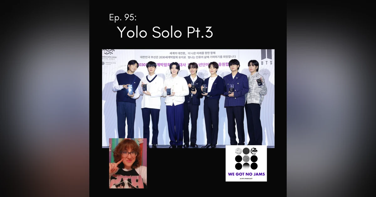 95. Yolo Solo Pt. 3