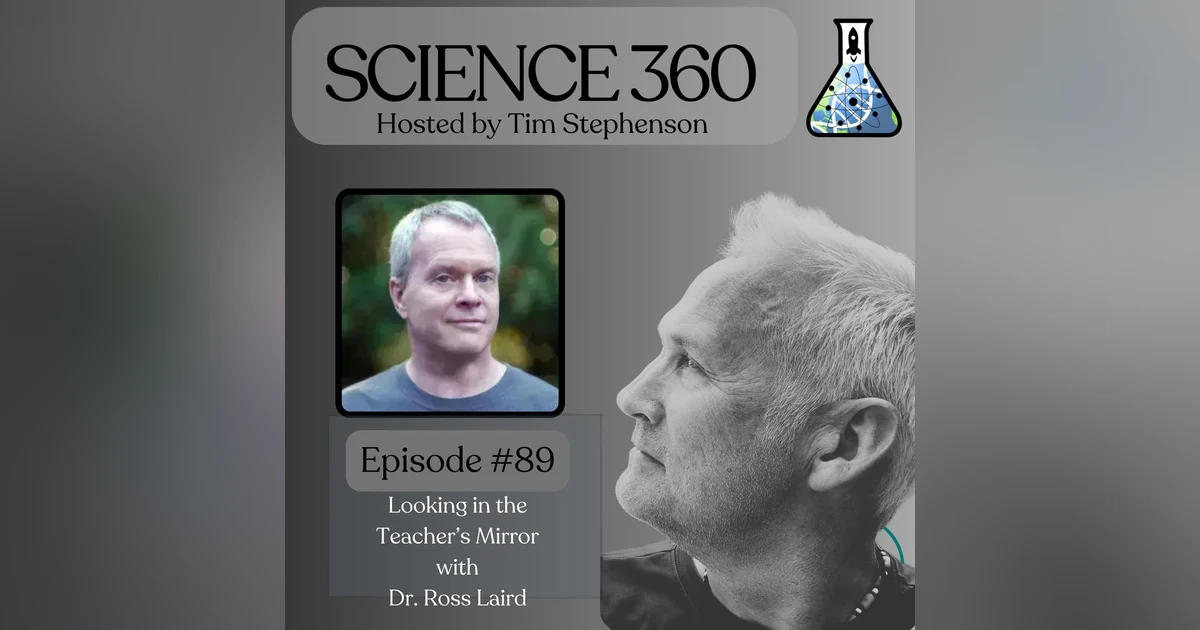 Ep. 89 - Looking into the Teacher's Mirror with Dr. Ross Laird