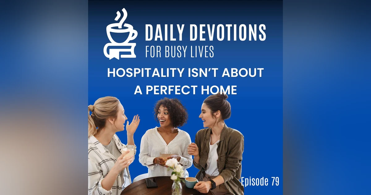 Hospitality Isn’t About a Perfect Home
