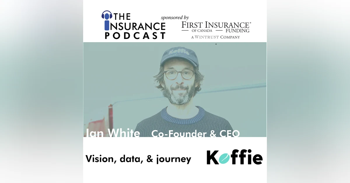 Vision, data, and a journey with Ian White of Koffie Insurance