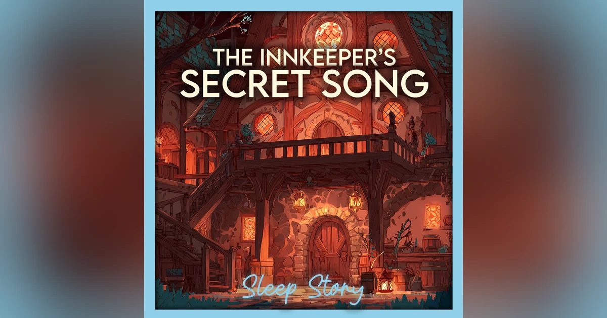 The Innkeeper’s Secret Song 🌙 | Cozy Sleep Story for Adults, Guided Bedtime Story for Deep Sleep & Relaxation