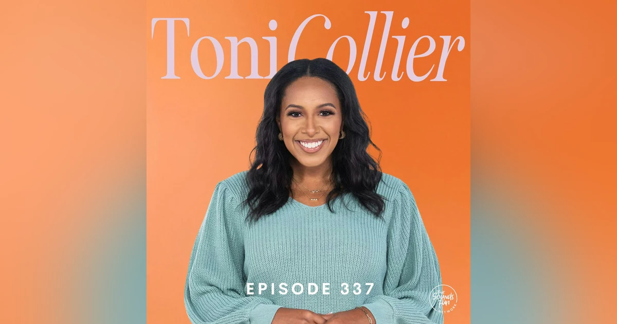How to Let People In (Even When It’s Hard) — A Conversation with Toni Collier | Episode 337