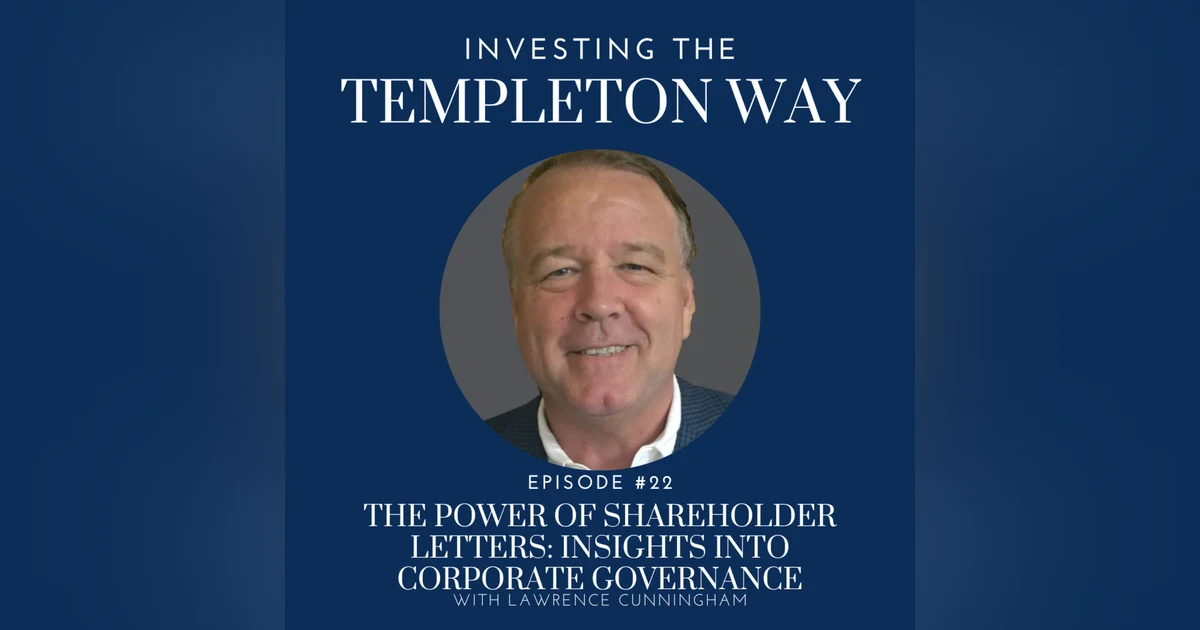 22: The Power of Shareholder Letters: Insights into Corporate Governance with Lawrence Cunningham