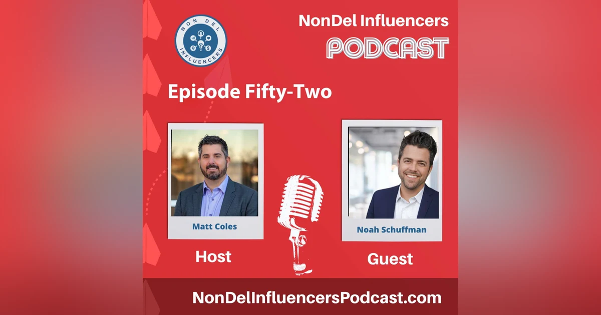 Episode 52: The 3-Foot World Mindset with Noah Schuffman, SVP of TPO Sales at Pennymac TPO