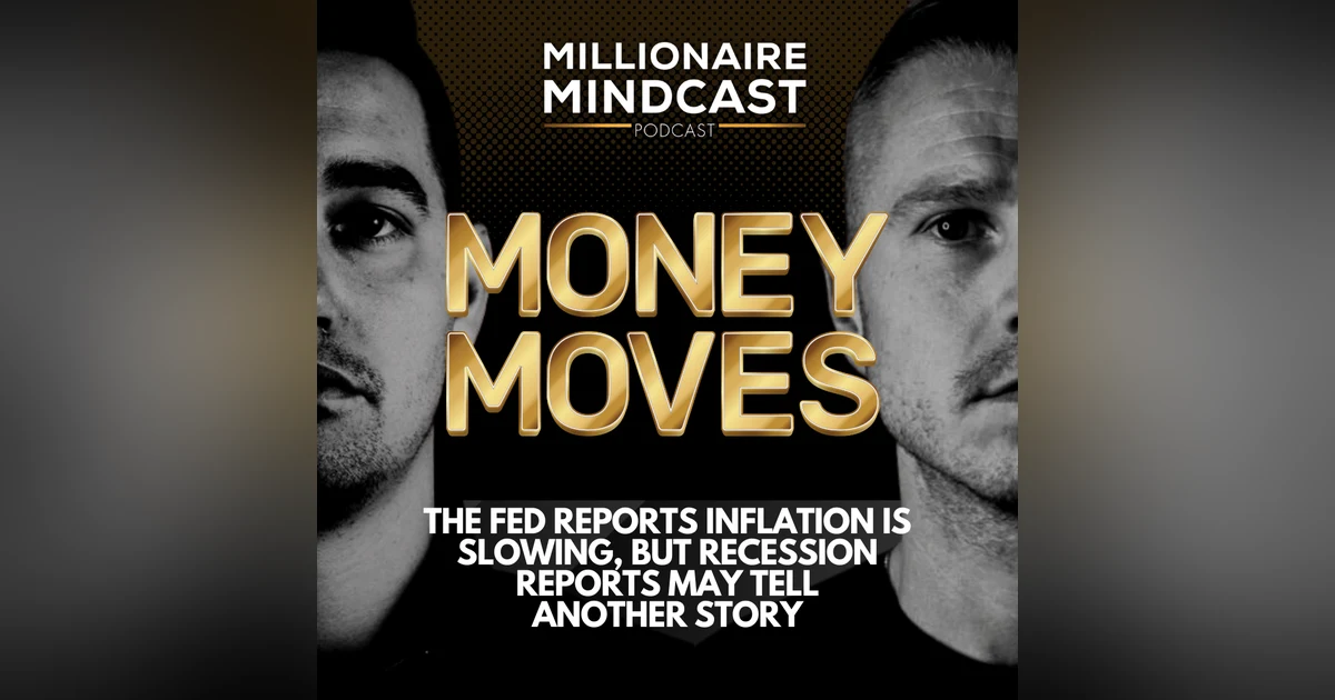 The FED Reports Inflation Is Slowing, But Recession Reports May Tell Another Story | Money Moves
