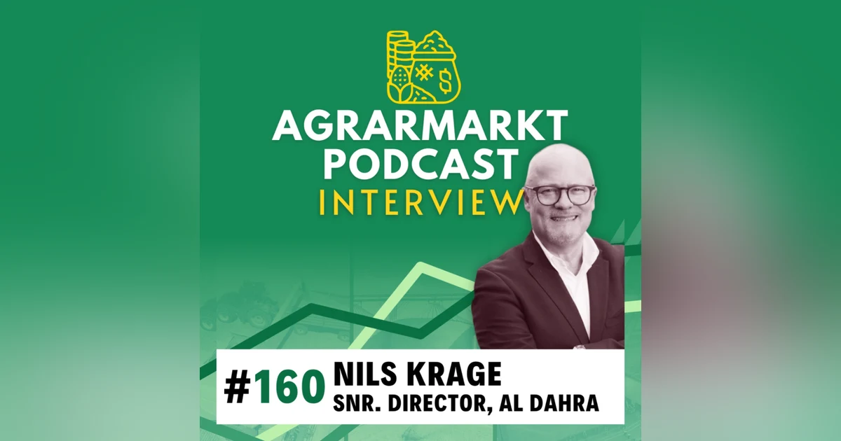 #160 🌍 Betrieb der Superlative: 160.000 ha gemanagt aus Abu Dhabi mit Nils Krage (Al Dahra)