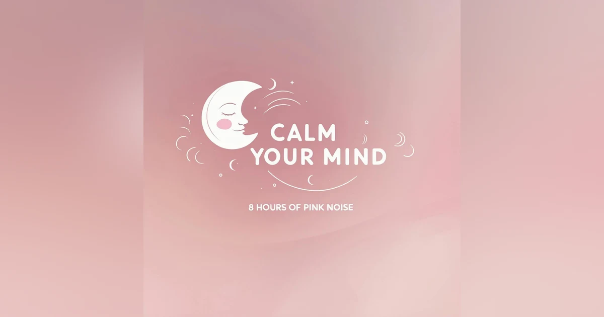 8 hours of pink noise | CALM YOUR MIND | ADHD | Study | Sleep