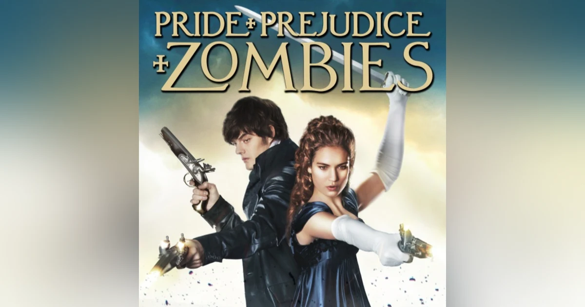 31 Days of the Dead: Day 22, Pride + Prejudice + Zombies (2016)