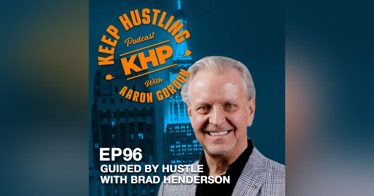 Guided by Hustle with Brad Henderson