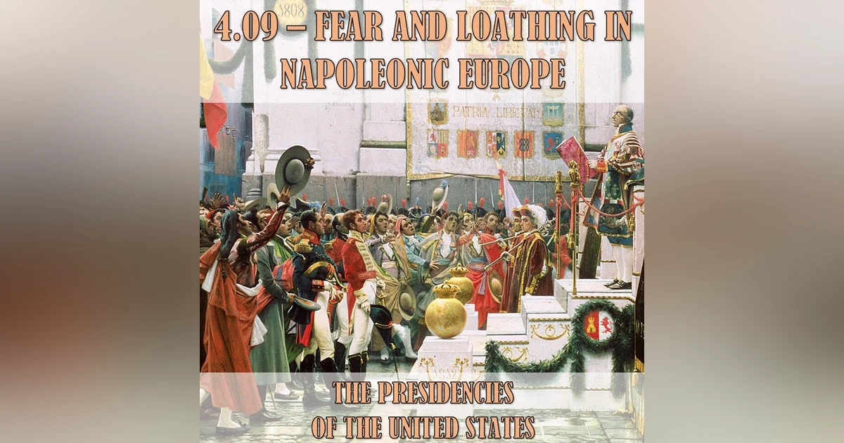 4.09 - Fear and Loathing in Napoleonic Europe
