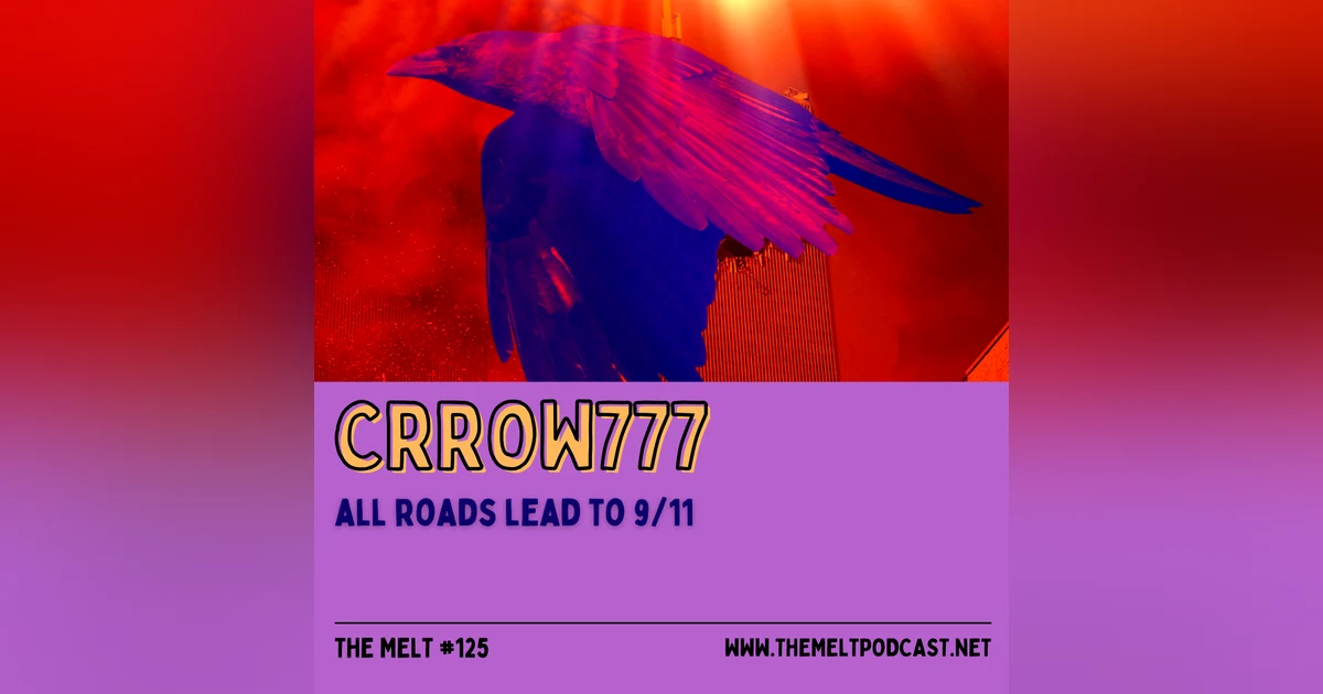 Crrow777 | All Roads Lead to 9/11