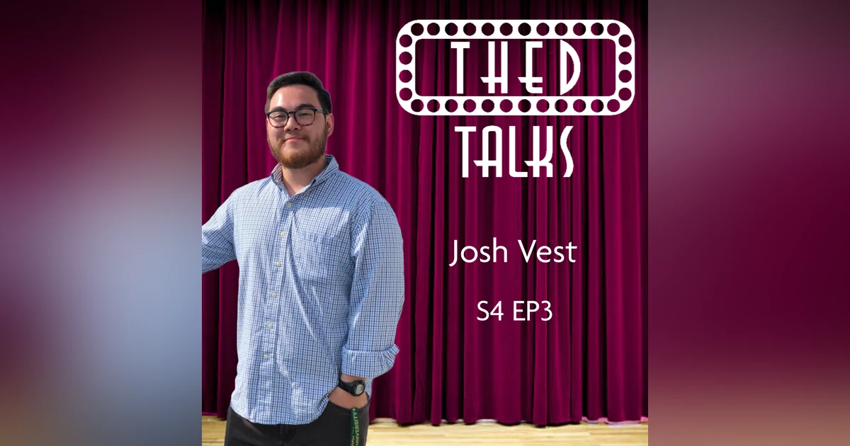 4.03 A Conversation with Josh Vest