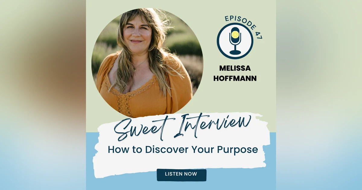 How to Find Your Purpose in Your Business with Melissa Hoffmann