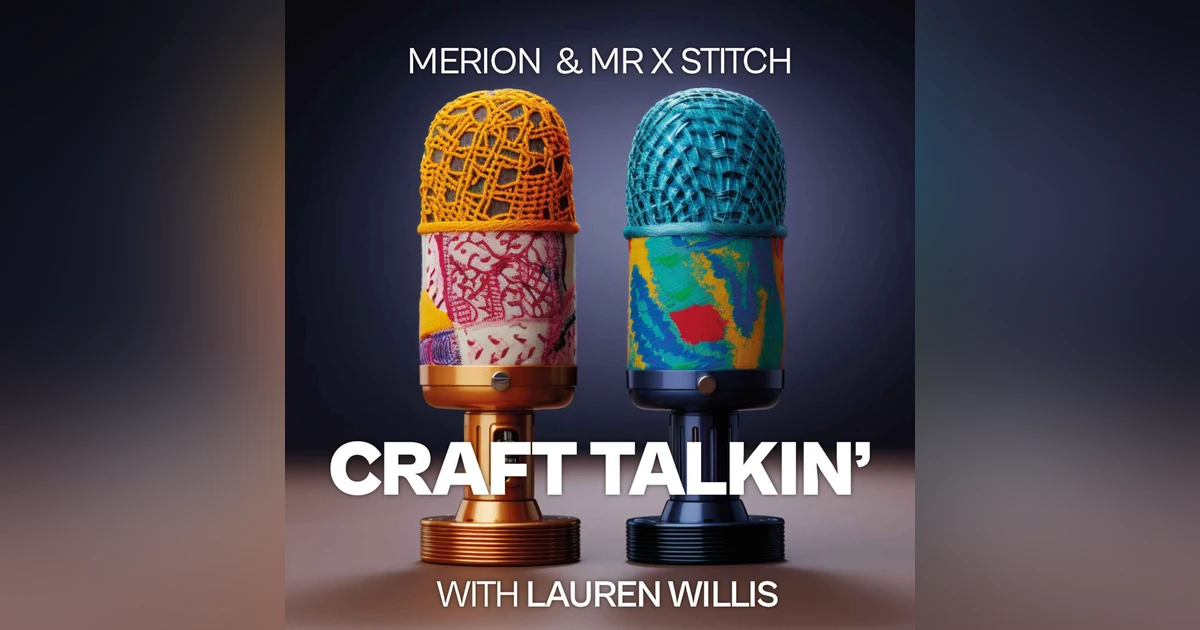 Craft Talkin' with Lauren Willis [CT004]