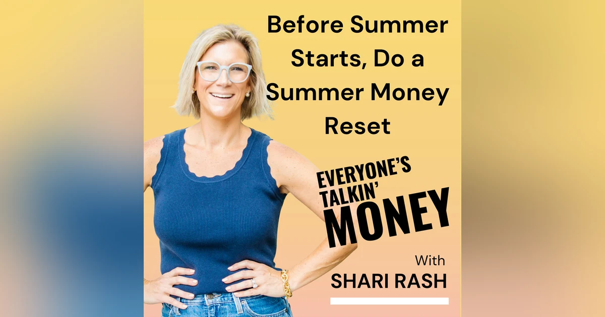 Before Summer Gets Expensive, Do This Money Reset