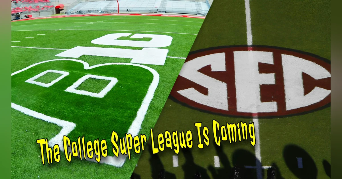 The College Super League Is Coming