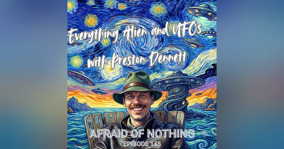 Afraid of Everything Alien and UFOs