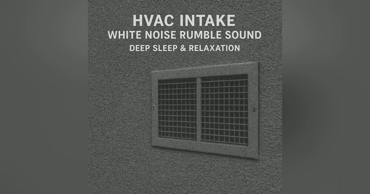 HVAC Intake White Noise Rumble Sound | Deep Sleep & Relaxation