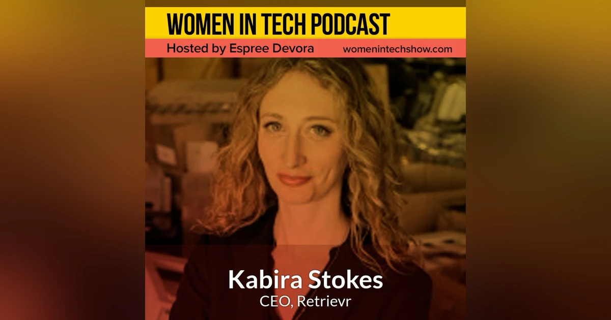 Kabira Stokes Of Retrievr, Following Your Mission: Women In Tech Pennsylvania