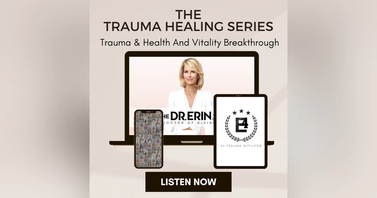 E4 Trauma Method™ | Health & Vitality Breakthrough [Trauma Series]