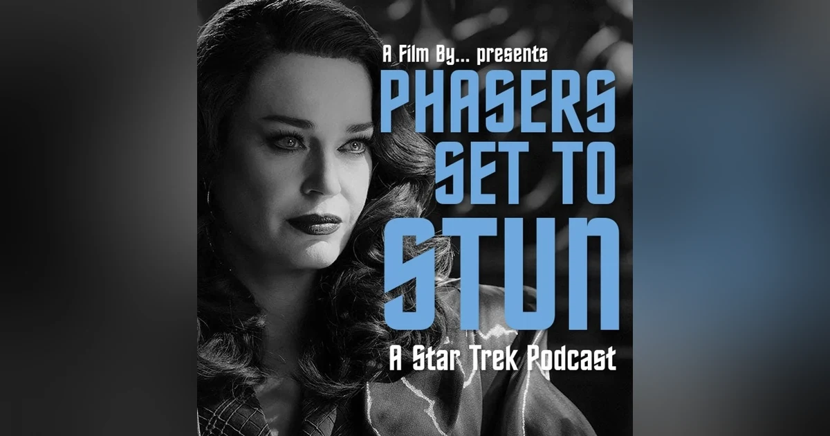 Phasers Set To Stun: Strange New Worlds S4. E4 - A Case of Chiaoscuro