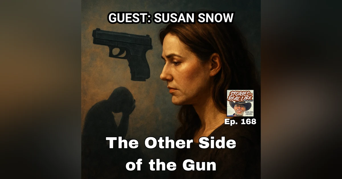 Ep. 168 - Susan Snow: The Other Side of the Gun